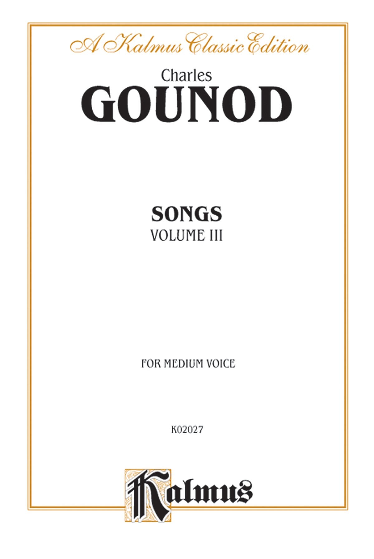 Charles Gounod: For Medium Voice (Kalmus) Arts & Music