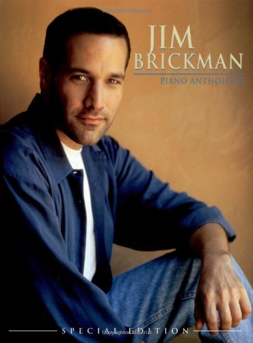 Jim Brickman: Piano Anthology (New Age) Sheet Music