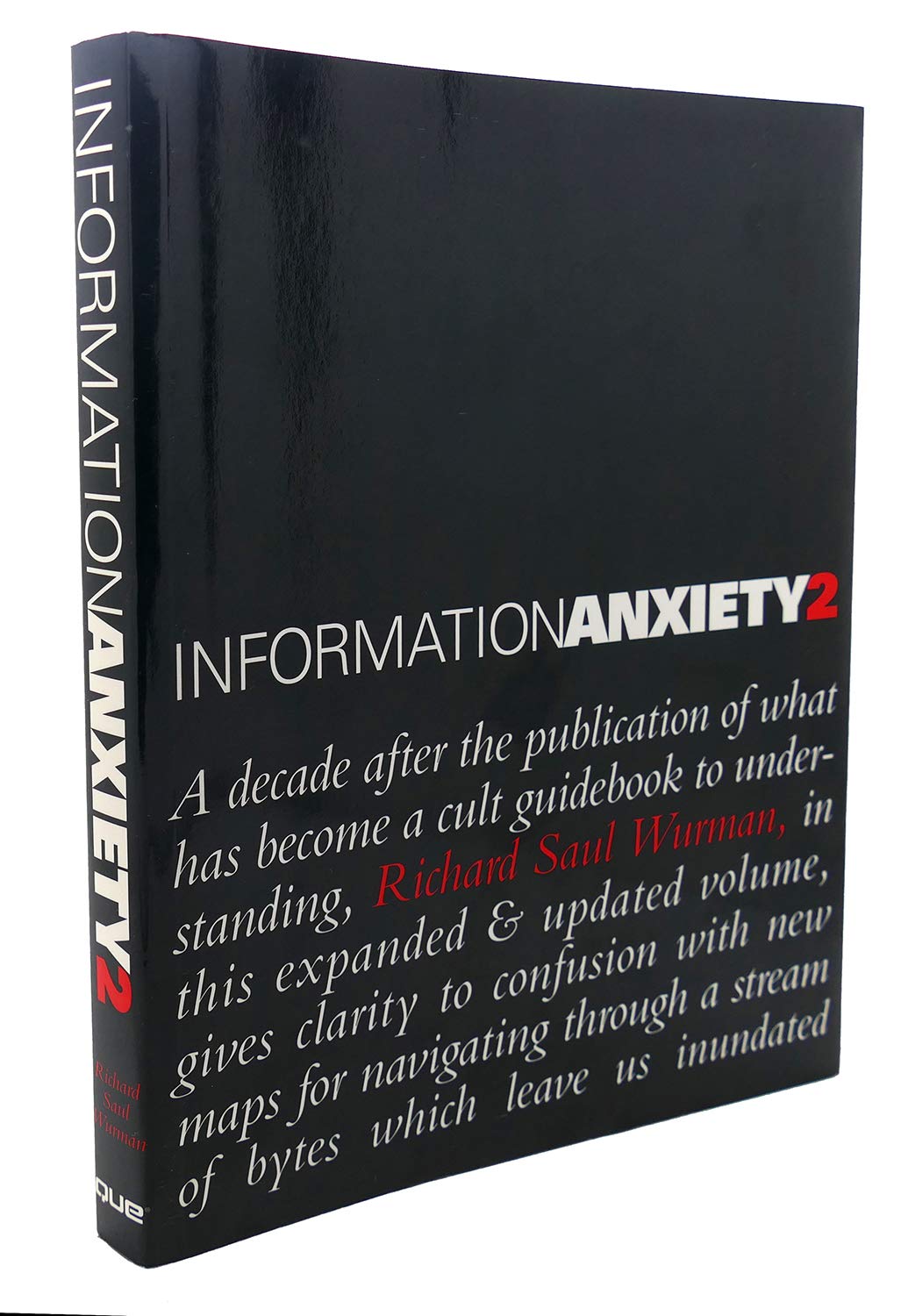 Information Anxiety 2: With additional research & writing by Loring Leifer, David Sume et al.. (Hayden/Que) Media & Communication