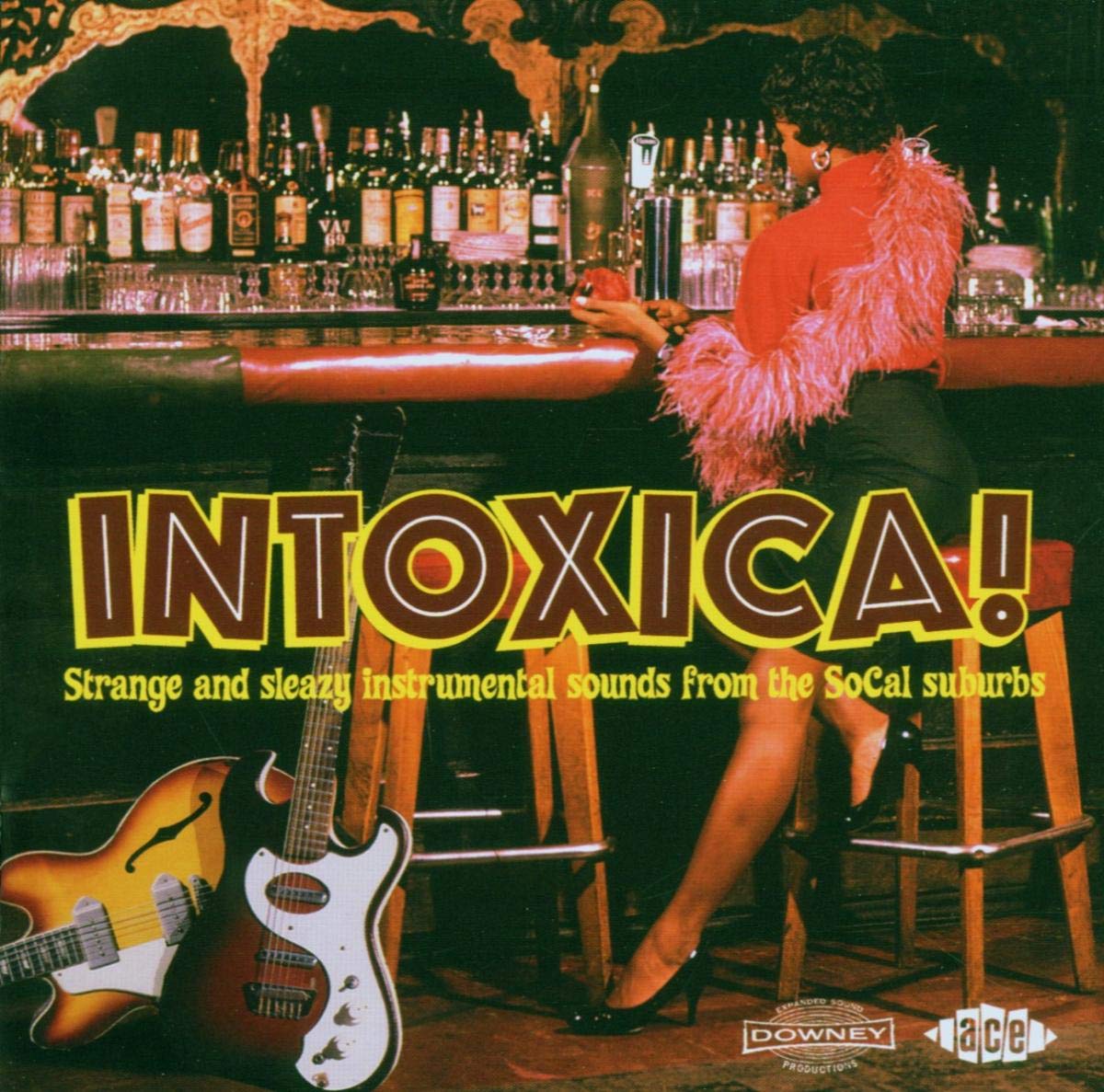 Intoxica! Strange and Sleazy Instrumental Sounds Rock