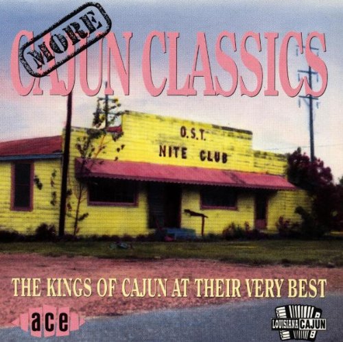 More Cajun Classics - The Kings of Cajun at their Best Blues