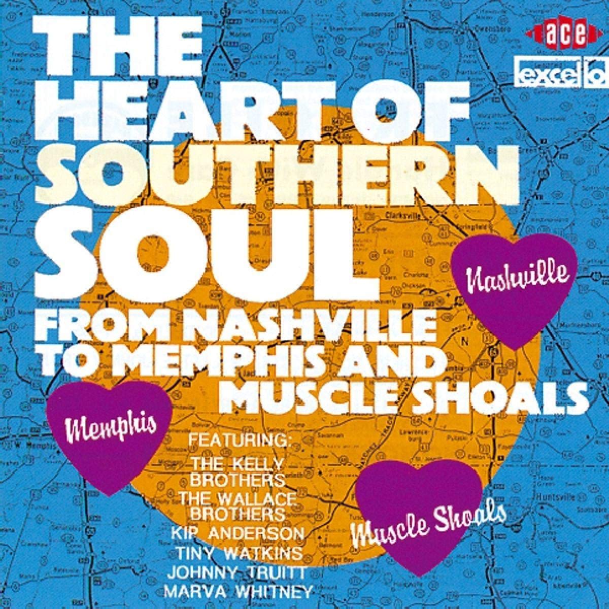 The Heart of Southern Soul: from Nashville to Memp Blues