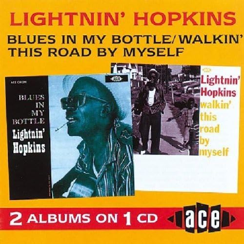 Blues in My Bottle/Walkin' This Road By Myself Blues