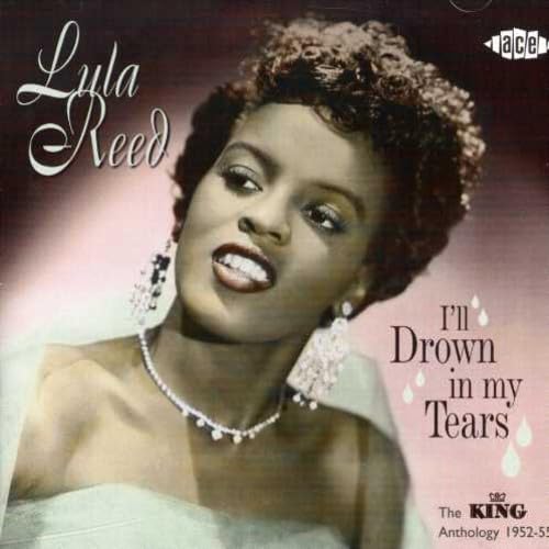 I'Ll Drown in My Tears-King Anthology 1952-55 Blues