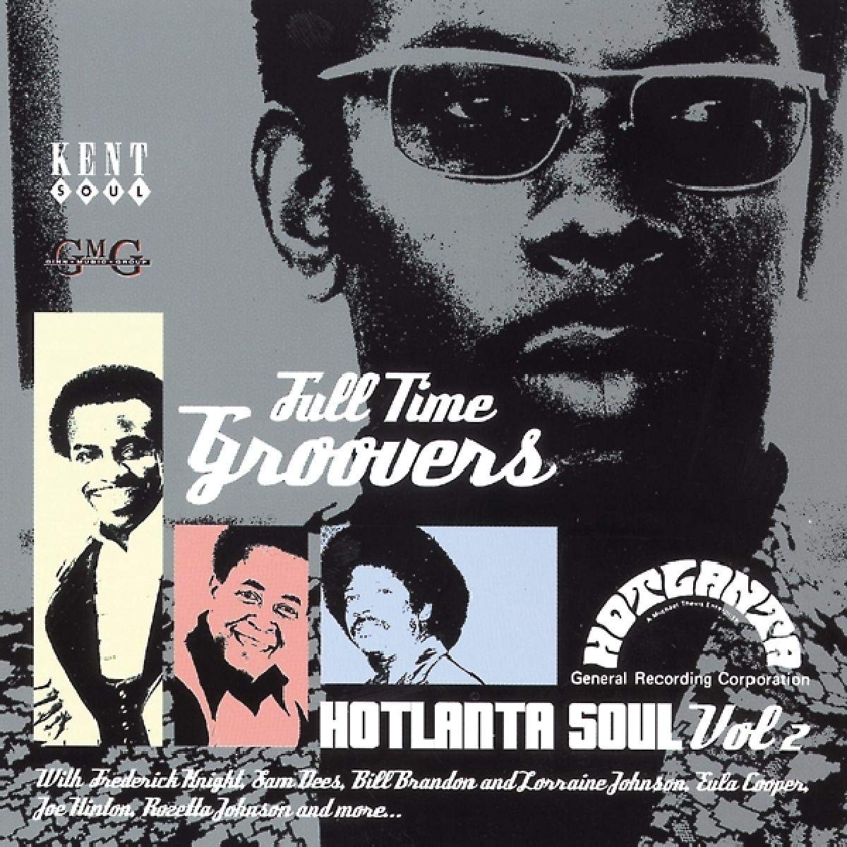 Full Time Groovers: Hotlanta Soul 2 Funk, R&B & Soul