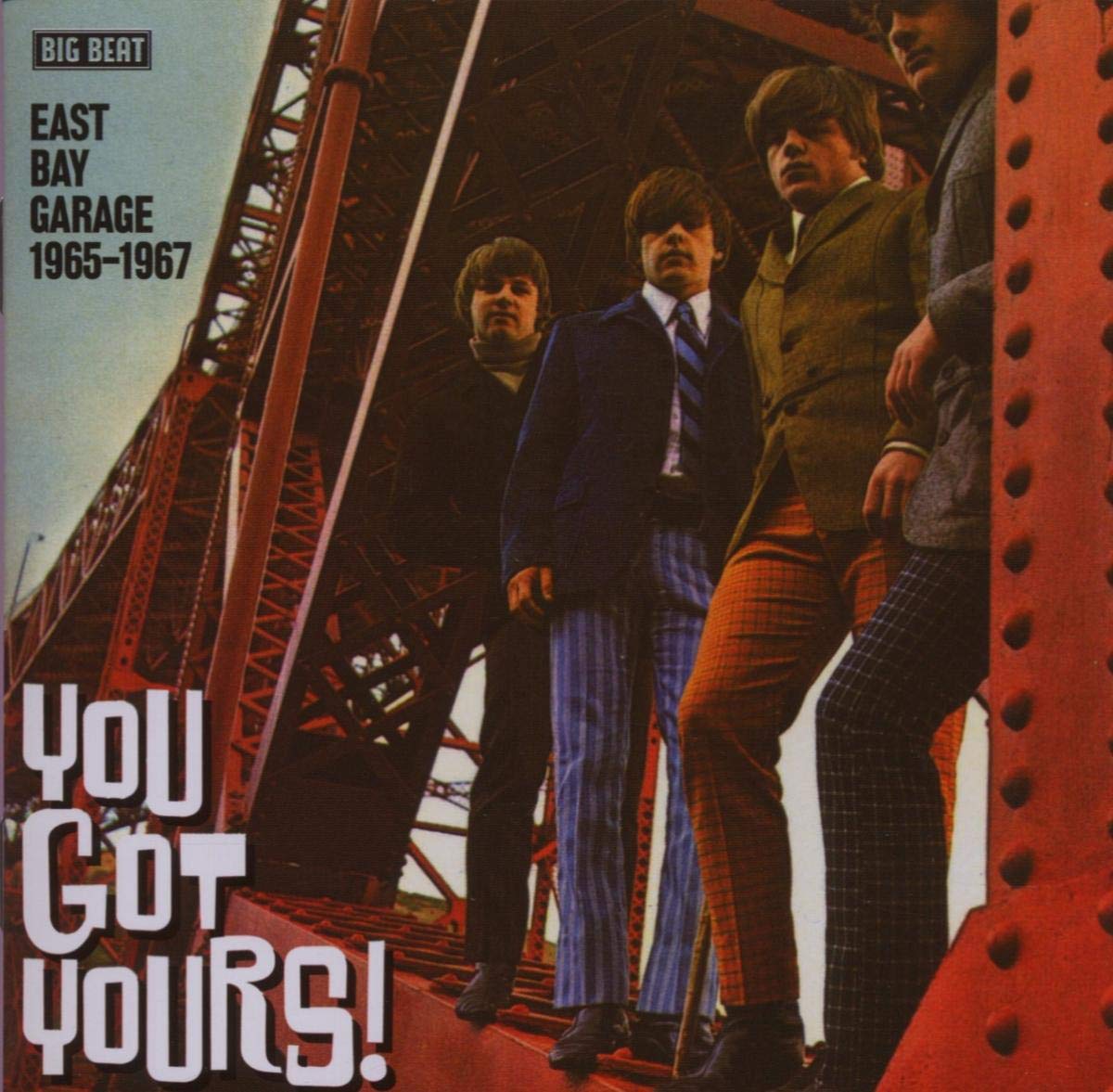You Got Yours! East Bay Garage 1965-1967 Rock