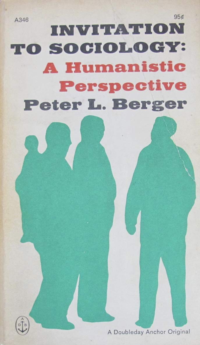Invitation to Sociology: a Humanistic Perspective Politics & Society