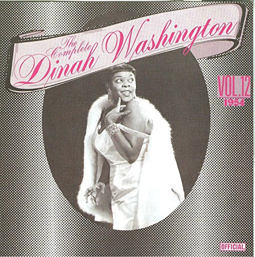 Dinah Washington with Clifford Brown - The Complete Volume 12 Music