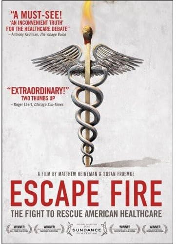 Escape Fire: Fight To Rescue American Healthcare Films