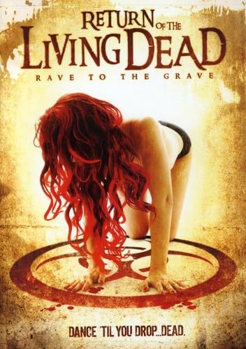 Return of the Living Dead: Rave to the Grave Films