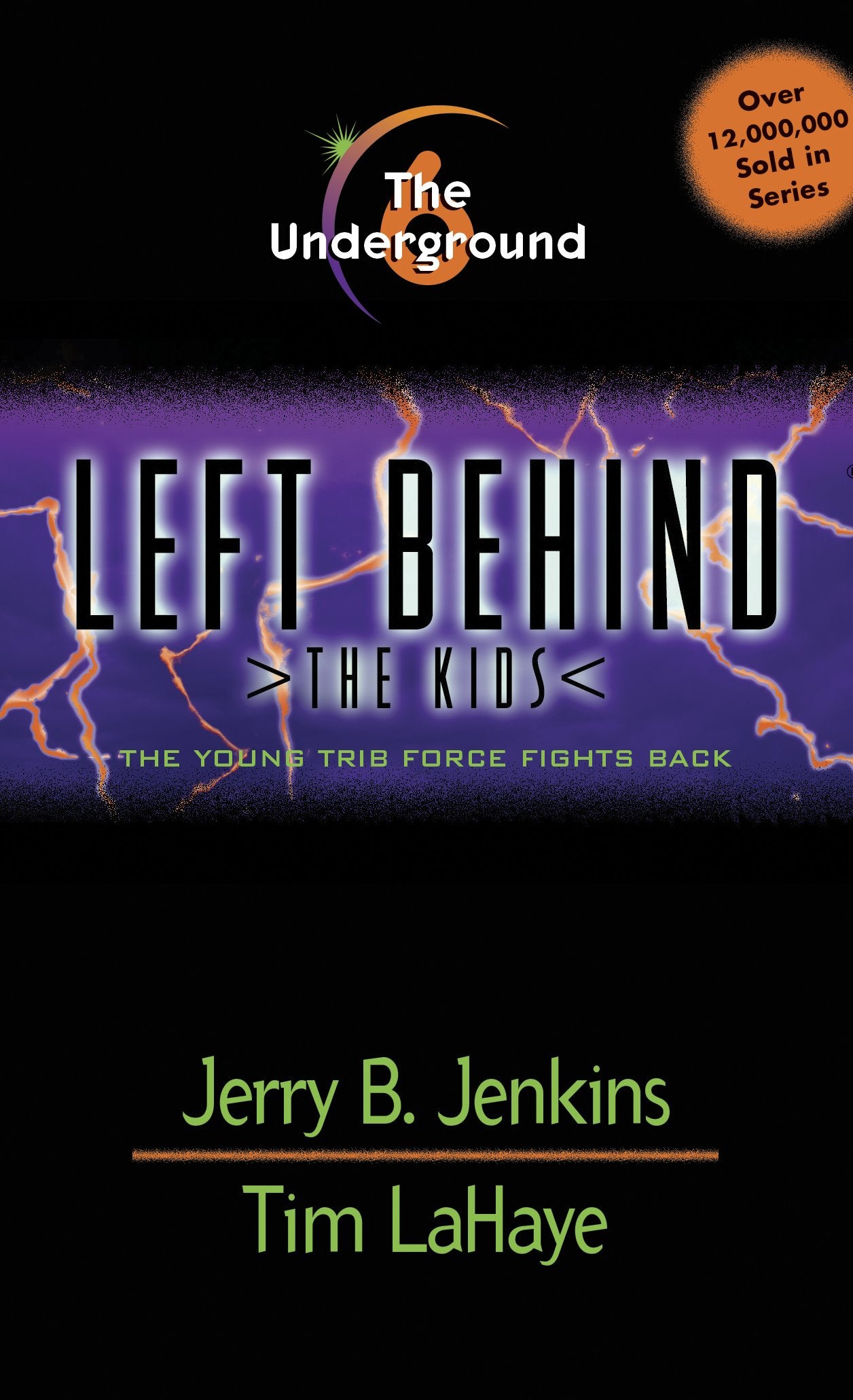 The Underground (LEFT BEHIND THE KIDS, Band 6) Novels & Short Stories