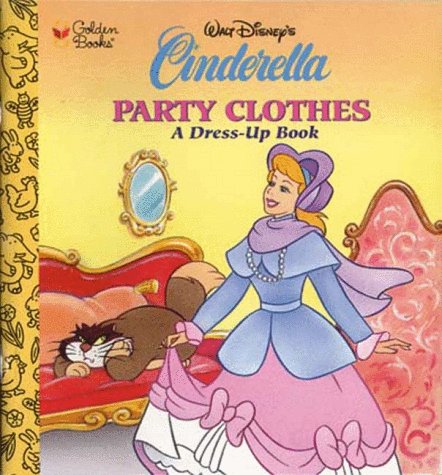 Cinderella's Party Clothes: A Little Look-Look Book Books