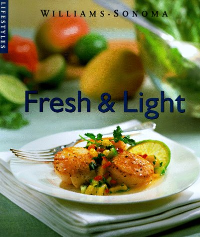 Fresh & Light (Williams-Sonoma Lifestyles , Vol 8) Books