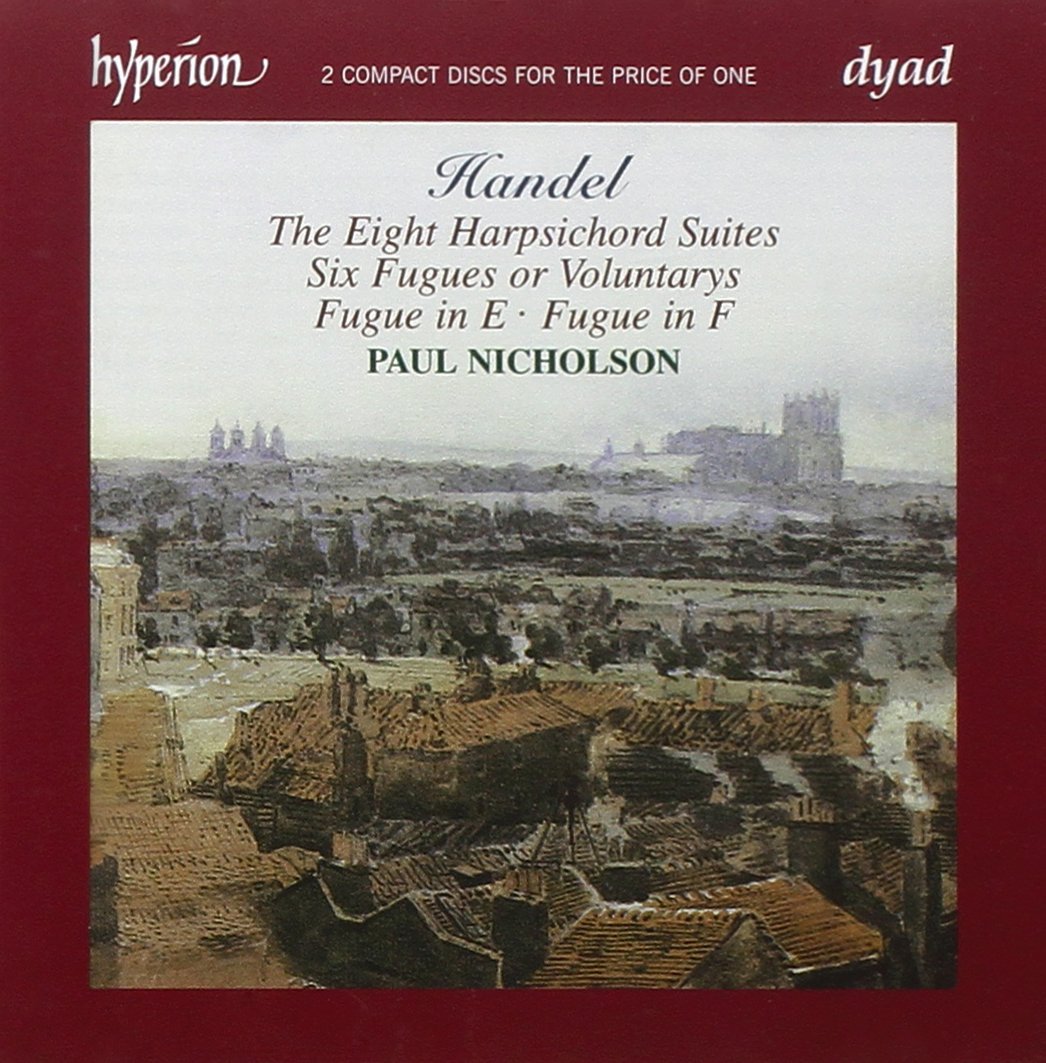 Händel: Suiten für Cembalo (1720) / Six Fugues / u.a. Classical