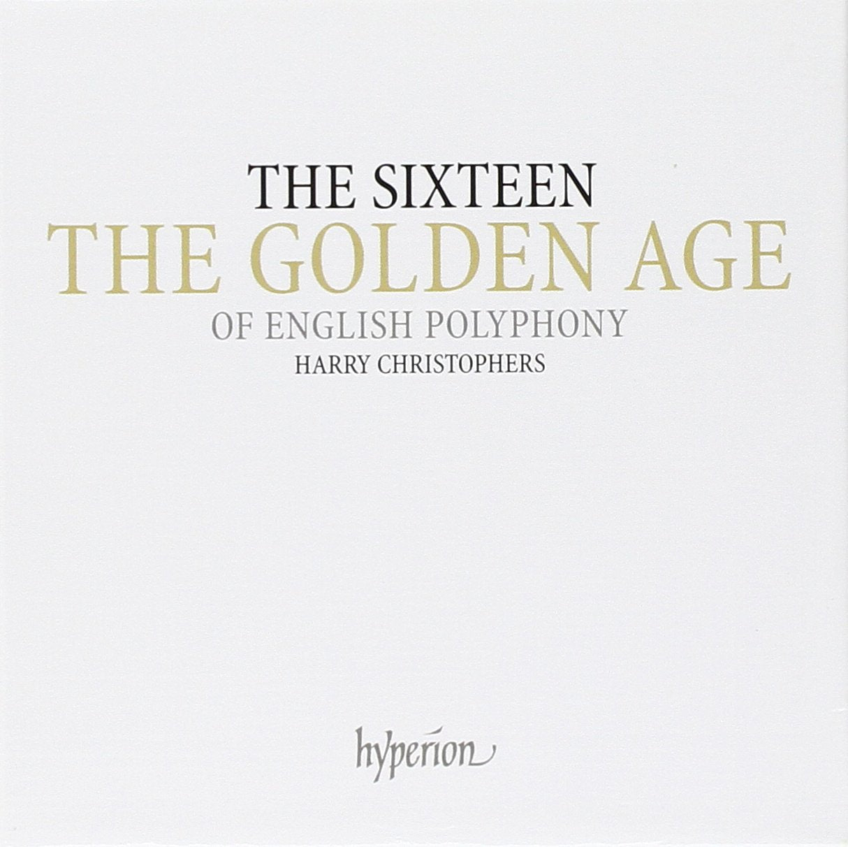 The Sixteen : l'Age d'Or cd