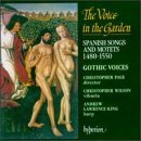 The Voice In The Garden (Spanische Lieder und Motetten 1480-1550) Classical