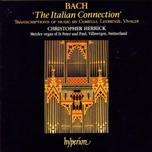 The Italian Connection (Transkriptionen für Orgel nach Corelli, Legrenzi und Vivaldi) Classical