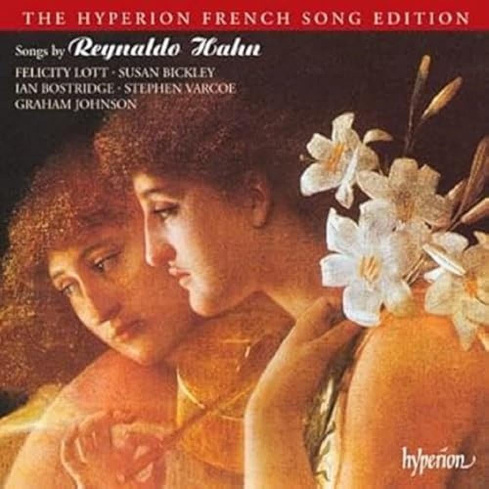 The Hyperion French Song Edition - Reynaldo Hahn Classical