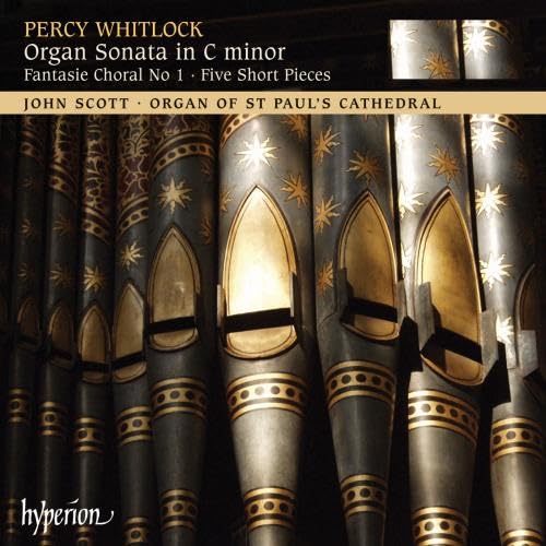 Percy Whitlock: Organ Sonata/Fantasie Choral/+ Classical