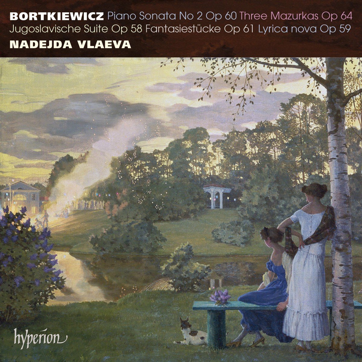 Bortkiewicz: Klaviersonaten / Fantasiestücke / 3 Mazurken /+ Classical