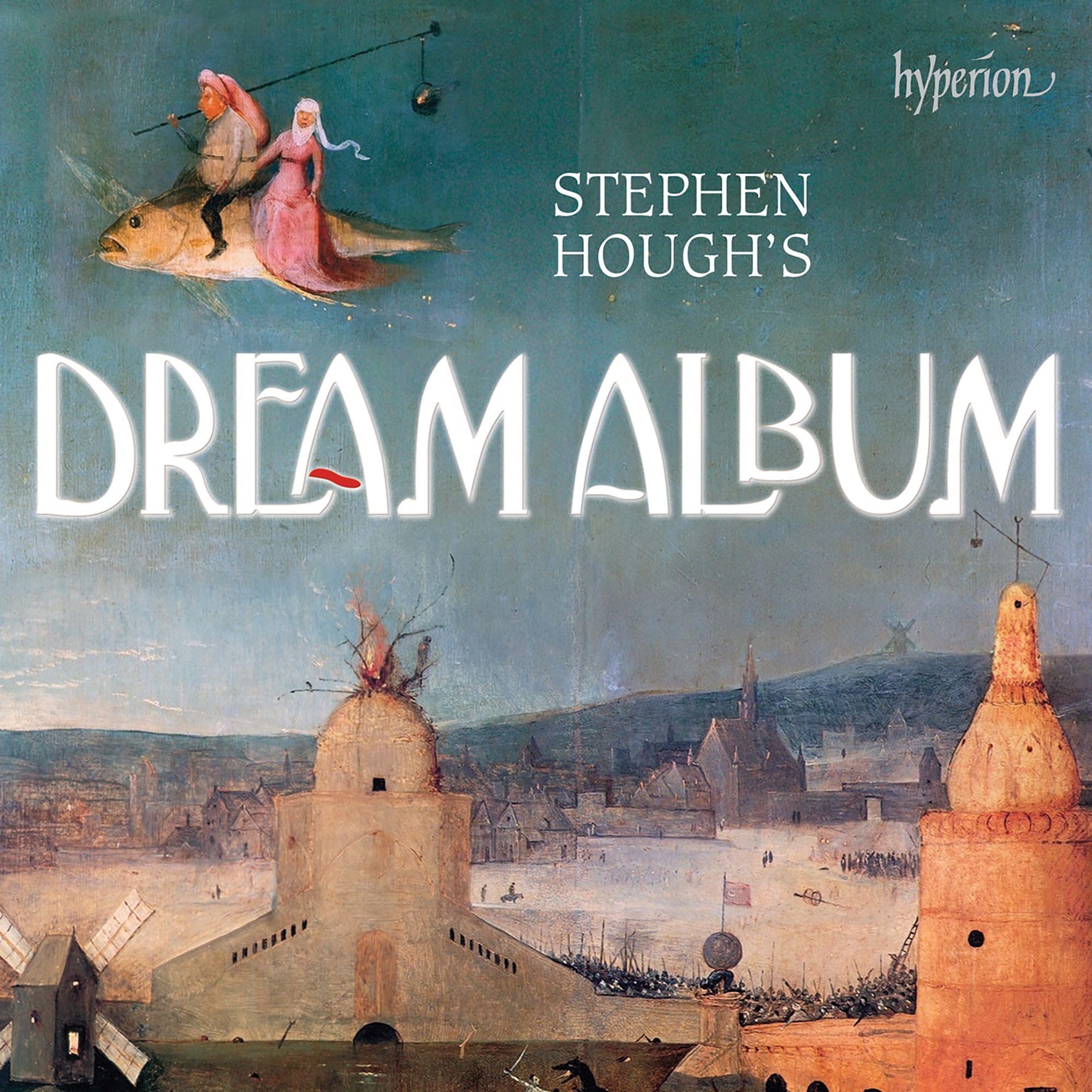 Product Image: Stephen Hough'S Dream Album