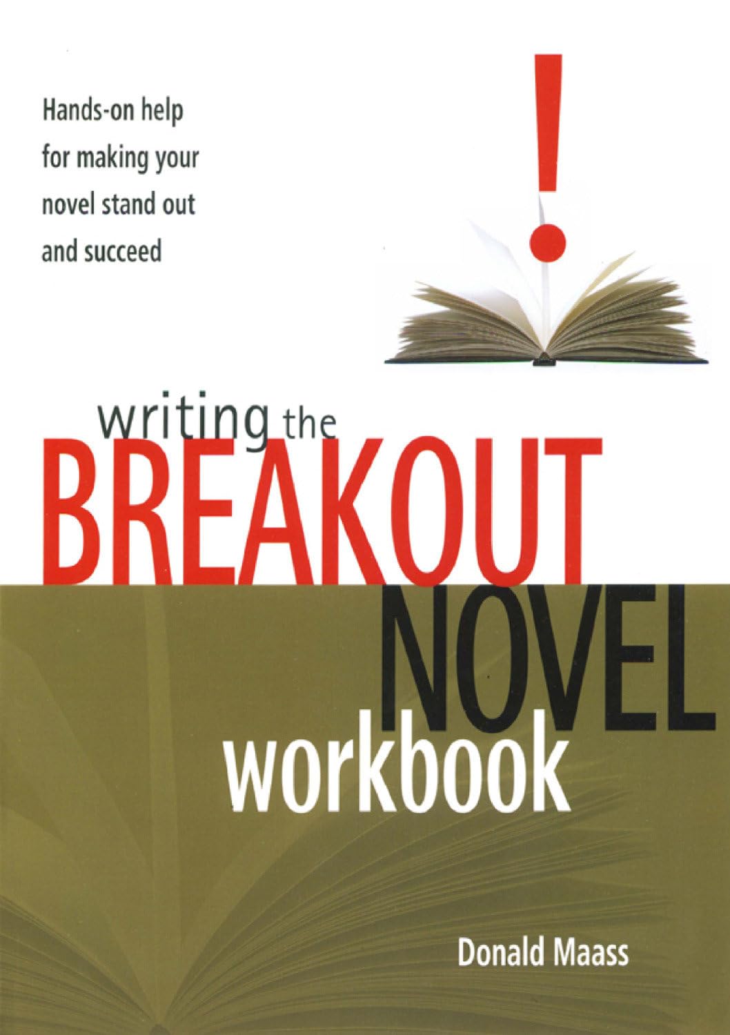 Writing the Breakout Novel Workbook: Hands-On Help for Making Your Novel Stand Out and Succeed Contemporary literature