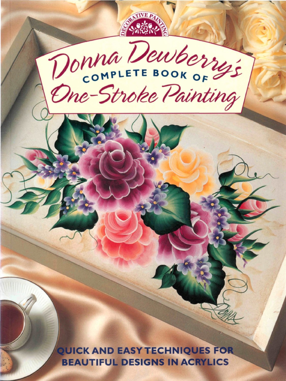 Donna Dewberry's Complete Book of One-Stroke Painting book