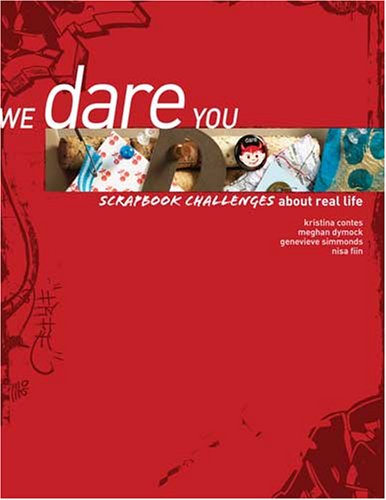 We Dare You: Scrapbook Challenges About Real Life Film, Art & Culture