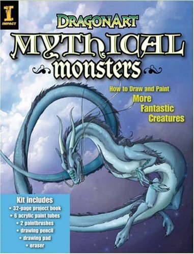 Dragonart Mythical Monsters: How to Draw and Paint More Fantastic Creatures Non-fiction