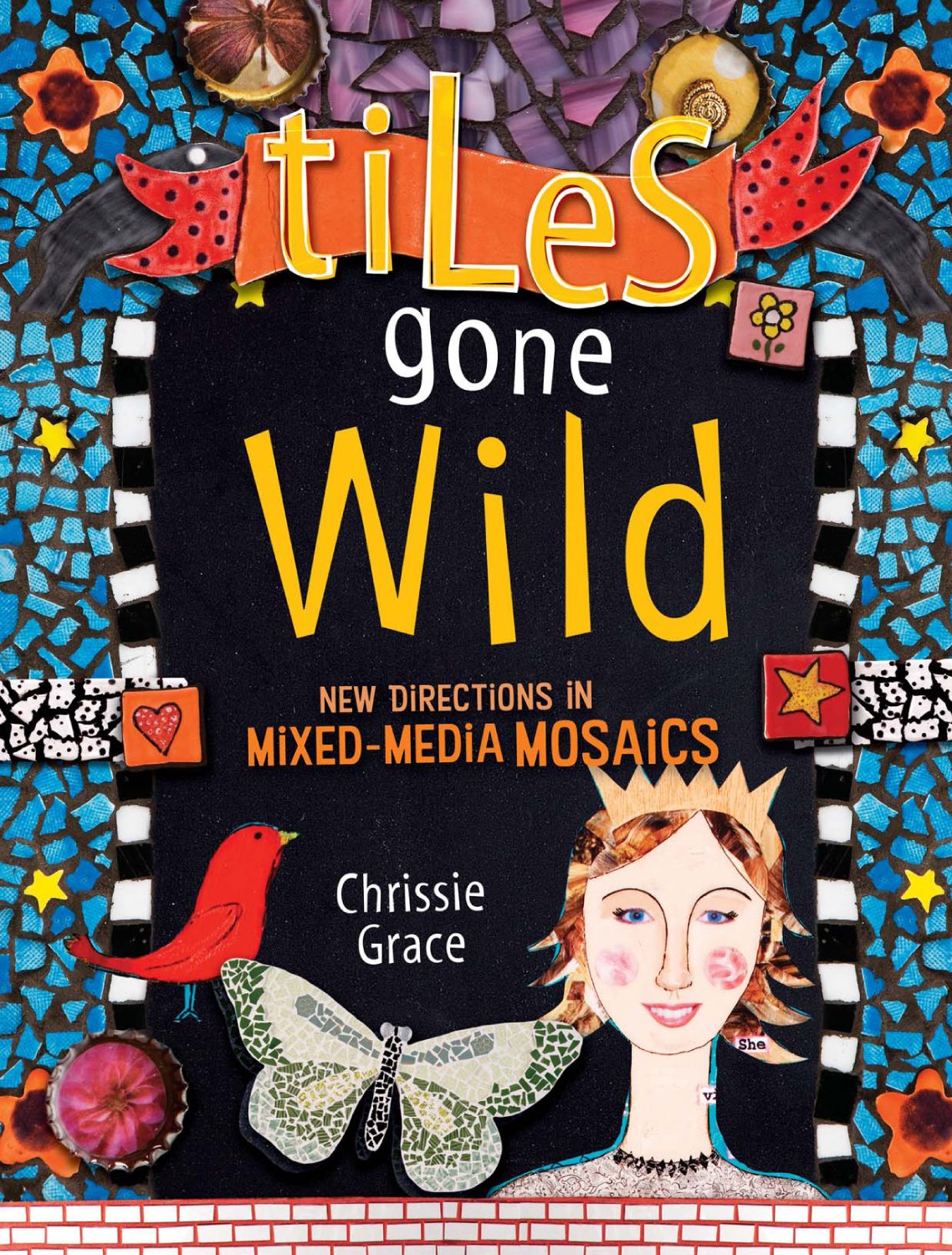 Tiles Gone Wild: New Directions In Mixed Media Mosaics Hobbies & Crafts
