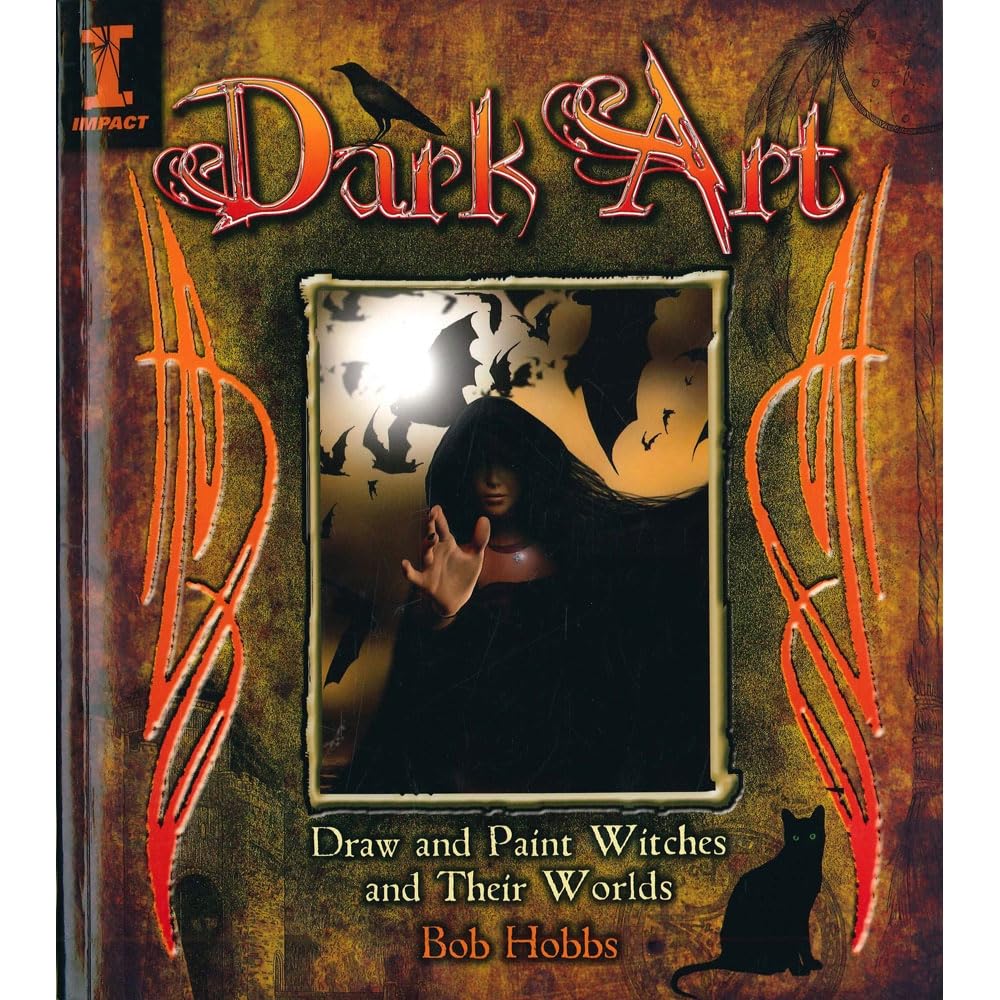 Dark Art: Draw and Paint Witches and Their Worlds: How to Draw & Paint Witches & Worlds Film, Art & Culture