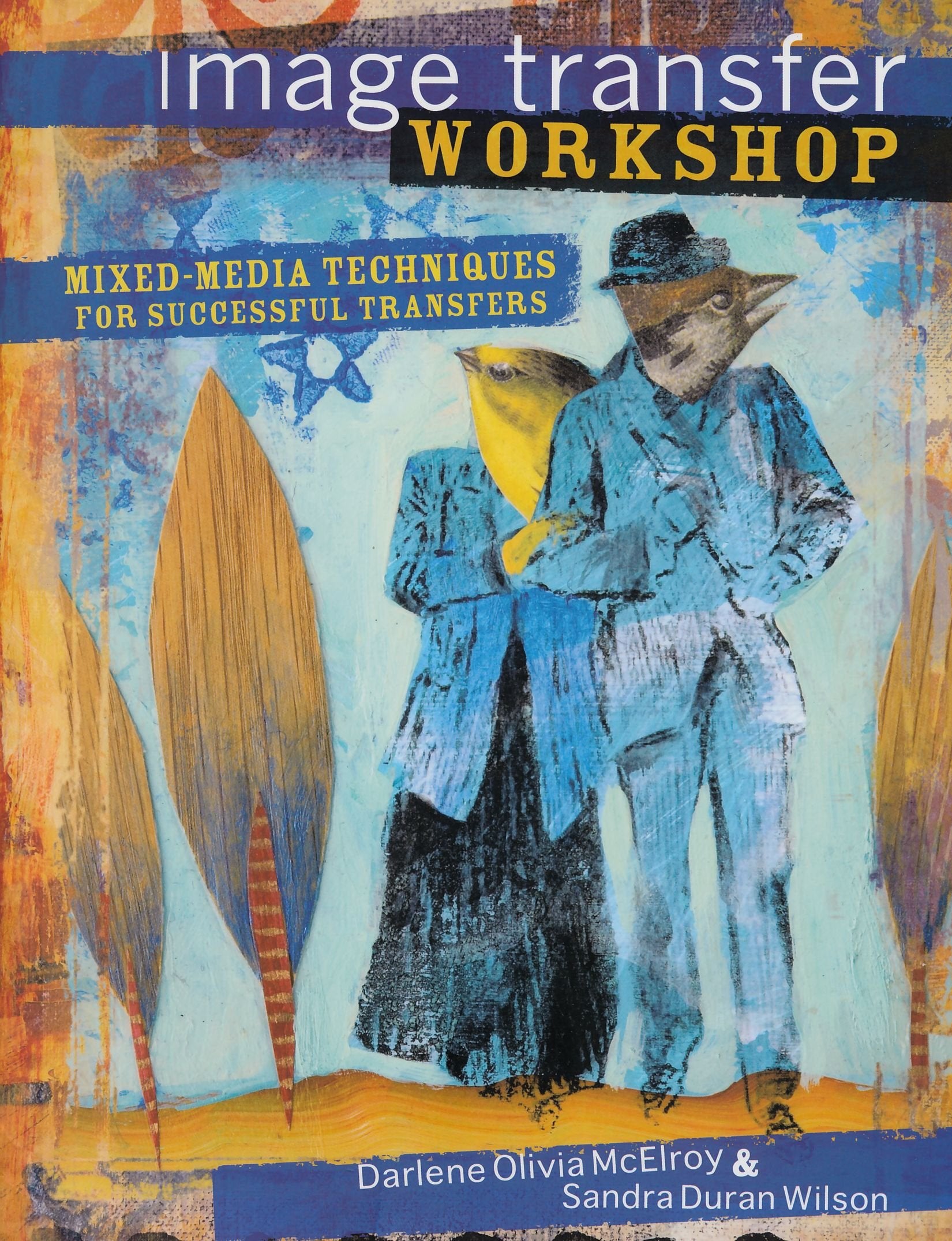 Product Image: Image Transfer Workshop: Mixed-Media Techniques for Successful Transfers