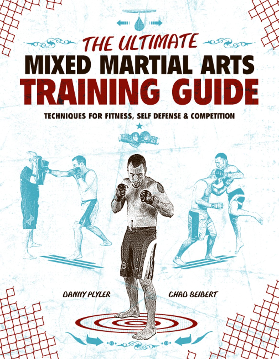 The Ultimate Mixed Martial Arts Training Guide: Techniques for Fitness, Self Defense, and Competition Leisure & Fun