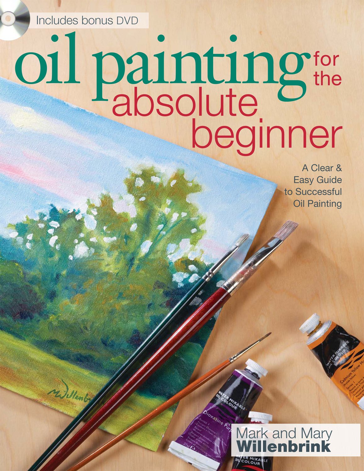 Oil Painting For The Absolute Beginner: A Clear & Easy Guide to Successful Oil Painting (Art for the Absolute Beginner) Social Sciences
