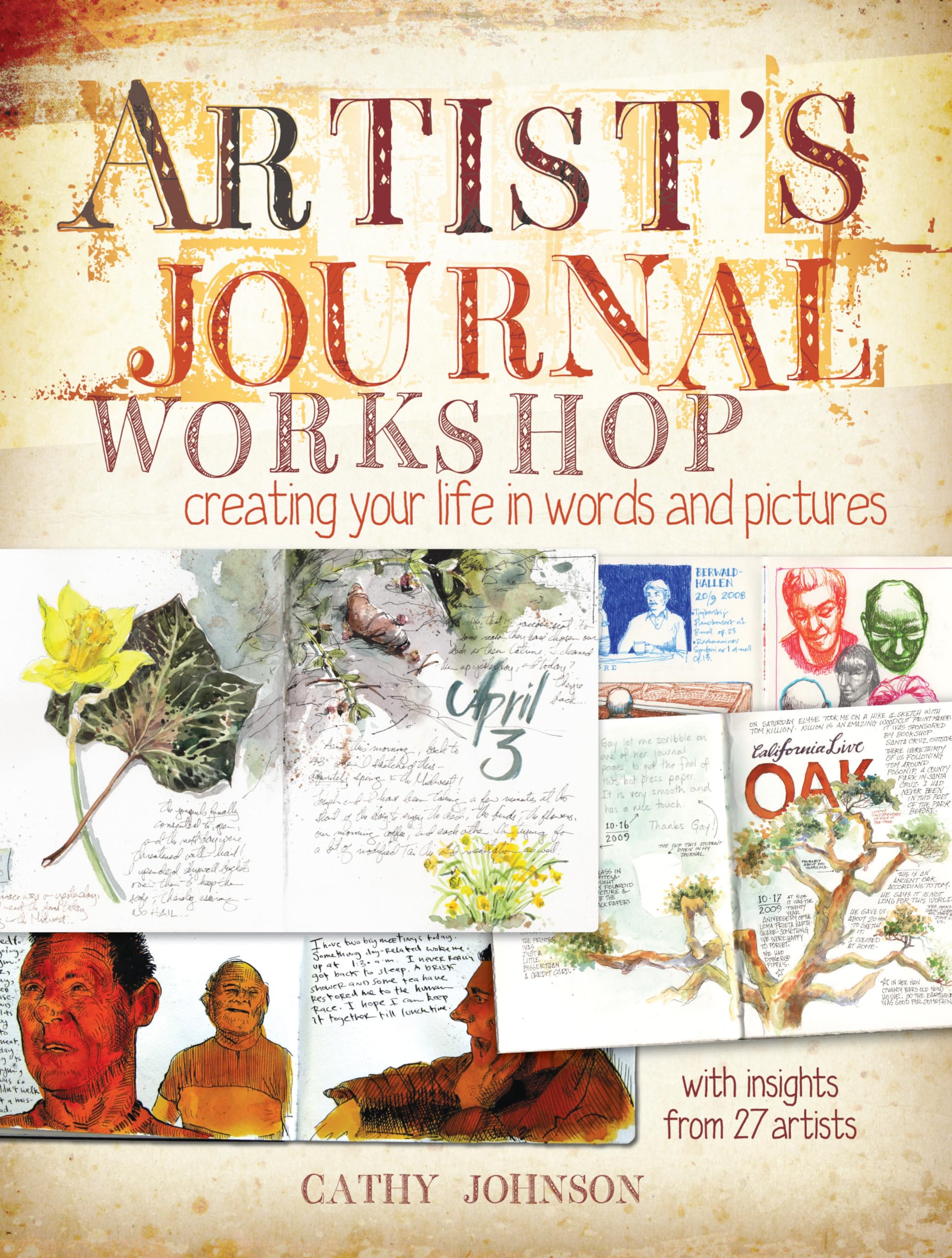 Artist's Journal Workshop: Creating Your Life In Words And Pictures Social Sciences