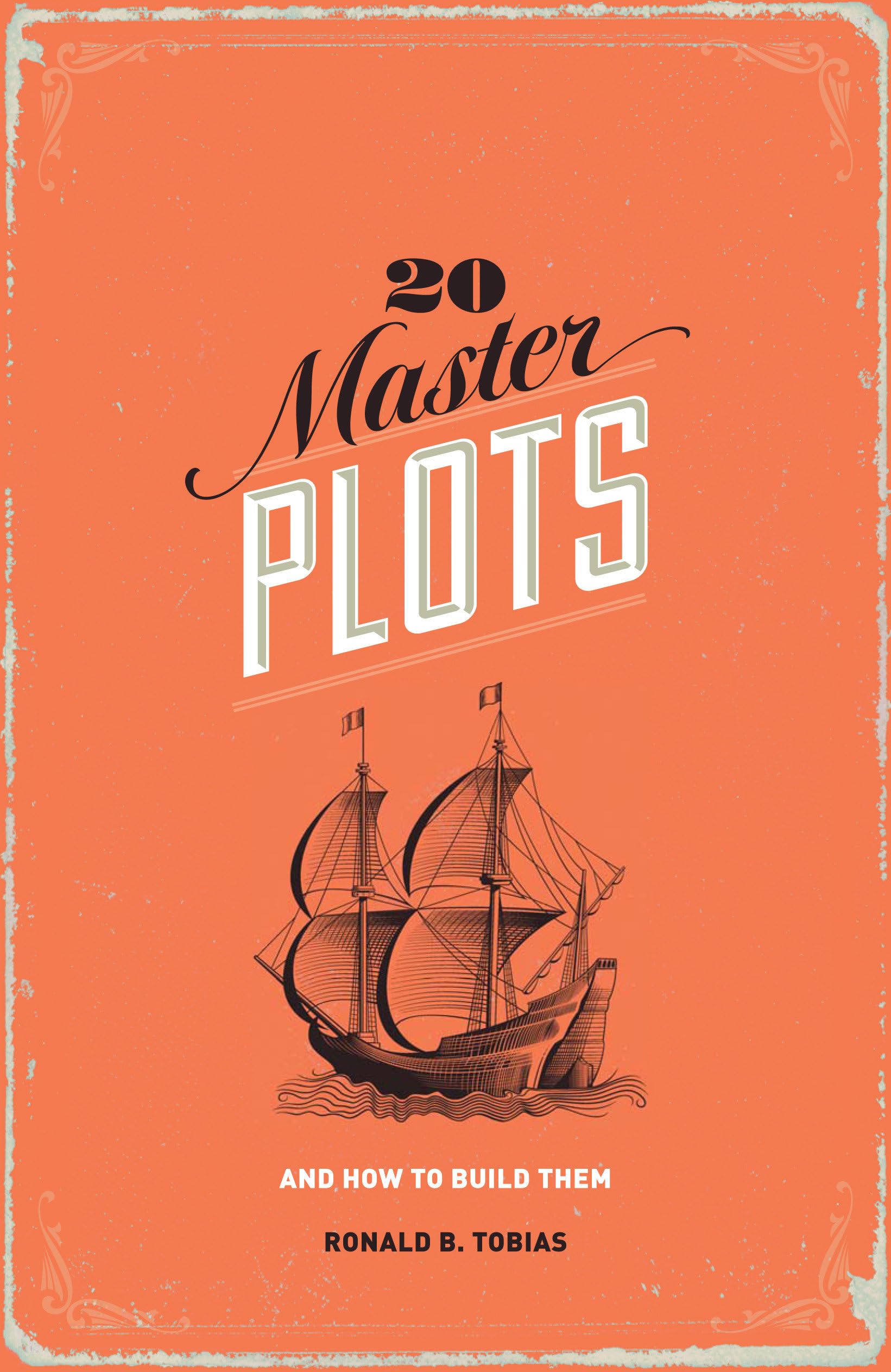 20 Master Plots: And How to Build Them Media & Communication