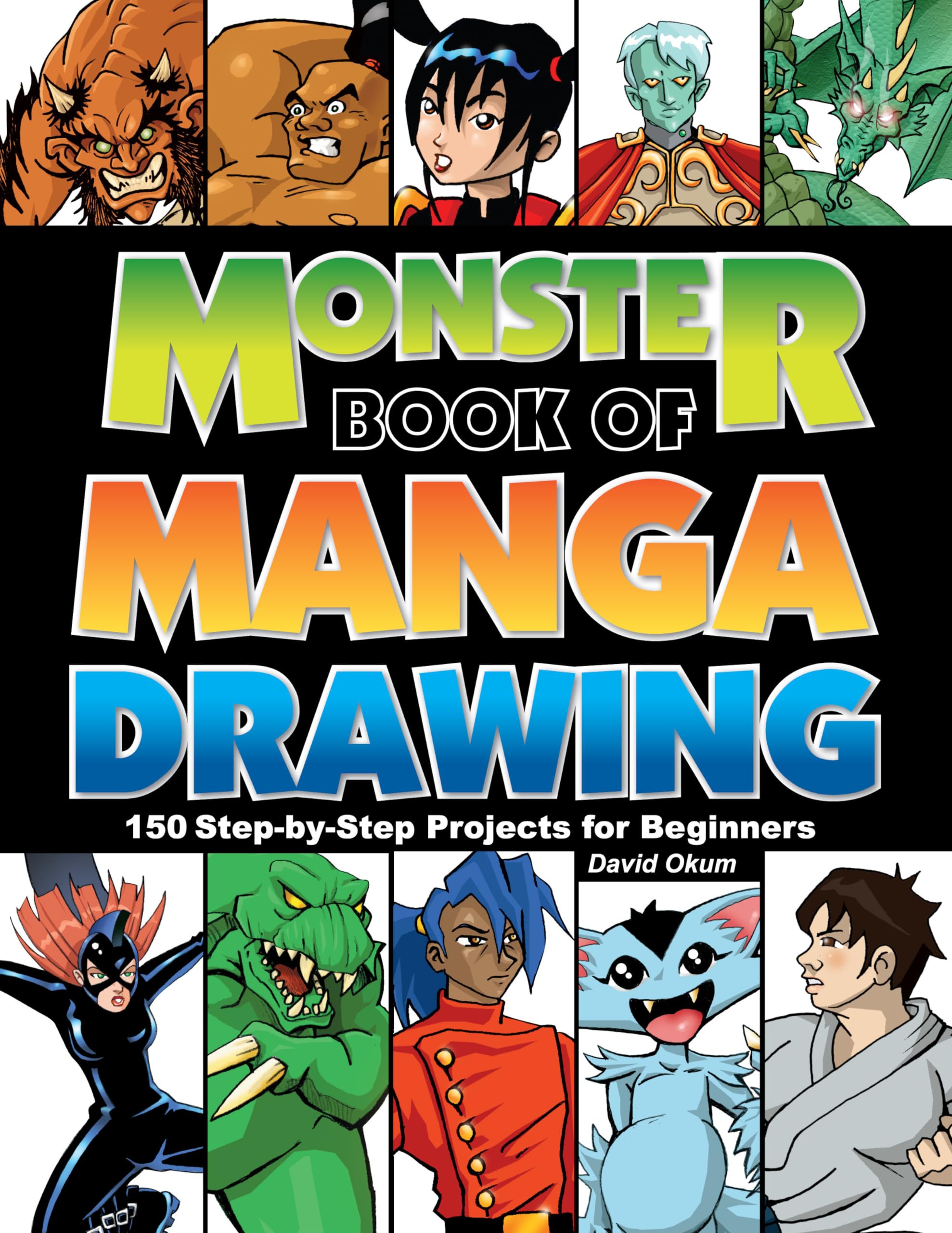 Monster Book of Manga Drawing: 150 Step-by-Step Projects for Beginners Social Sciences