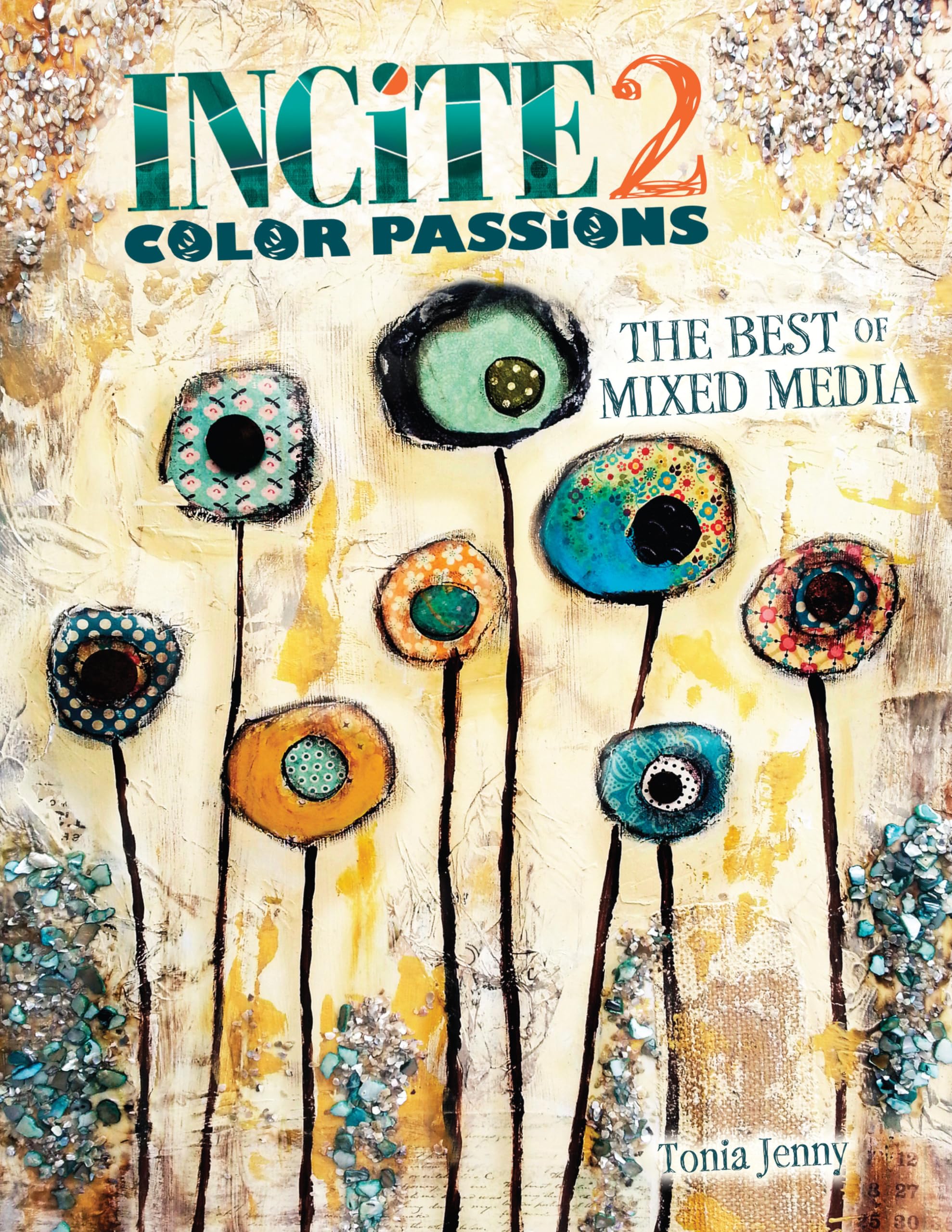 Incite 2: Color Passions (Incite: The Best of Mixed Media, Band 2) Film, Art & Culture