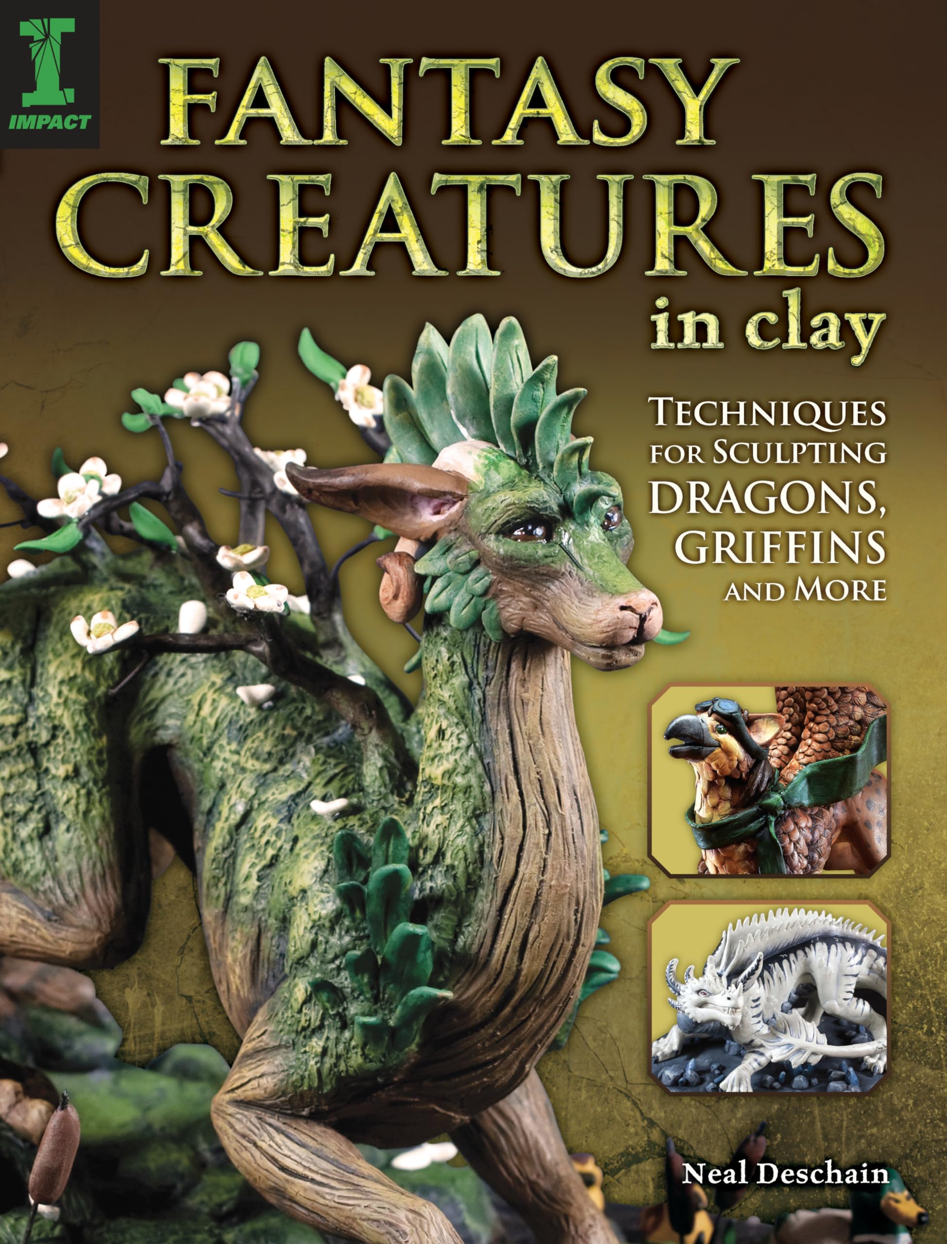 Fantasy Creatures in Clay: Techniques for Sculpting Dragons, Griffins and More Film, Art & Culture