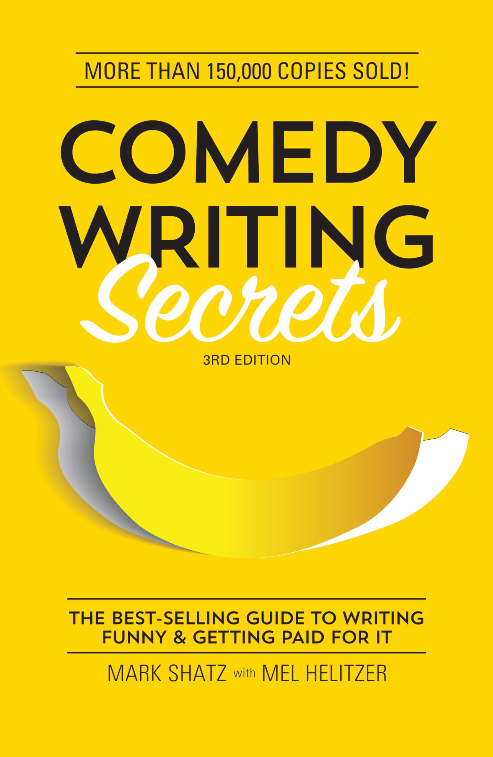 Comedy Writing Secrets: The Best-Selling Guide to Writing Funny and Getting Paid for It Media & Communication