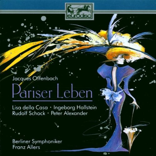 Jacques Offenbach: Pariser Leben (Querschnitt) Classical
