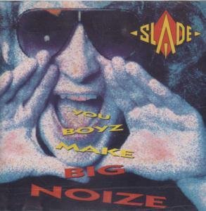 You Boys Make Big Noize Metal & Hardrock