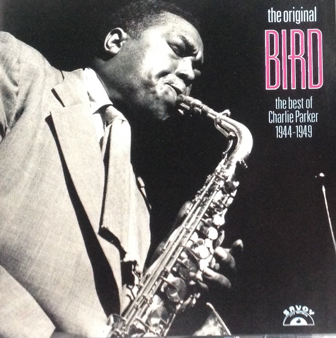The Original Bird: The Best of Charlie Parker 1944-1949 Music