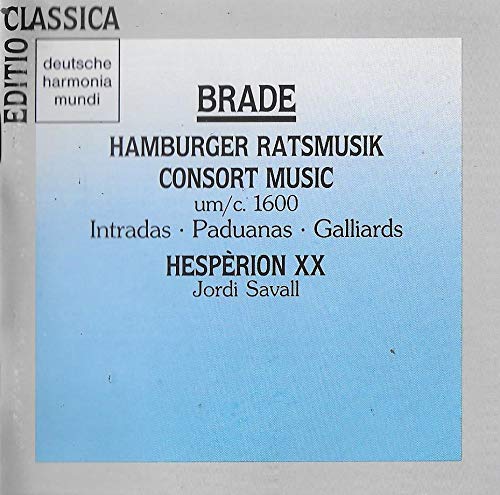 William Brade: Hamburger Ratsmusik/Consort Music C. 1600 Classical