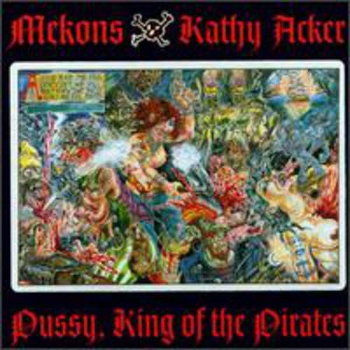 Pussy,King of the Pirates Alternative & Indie