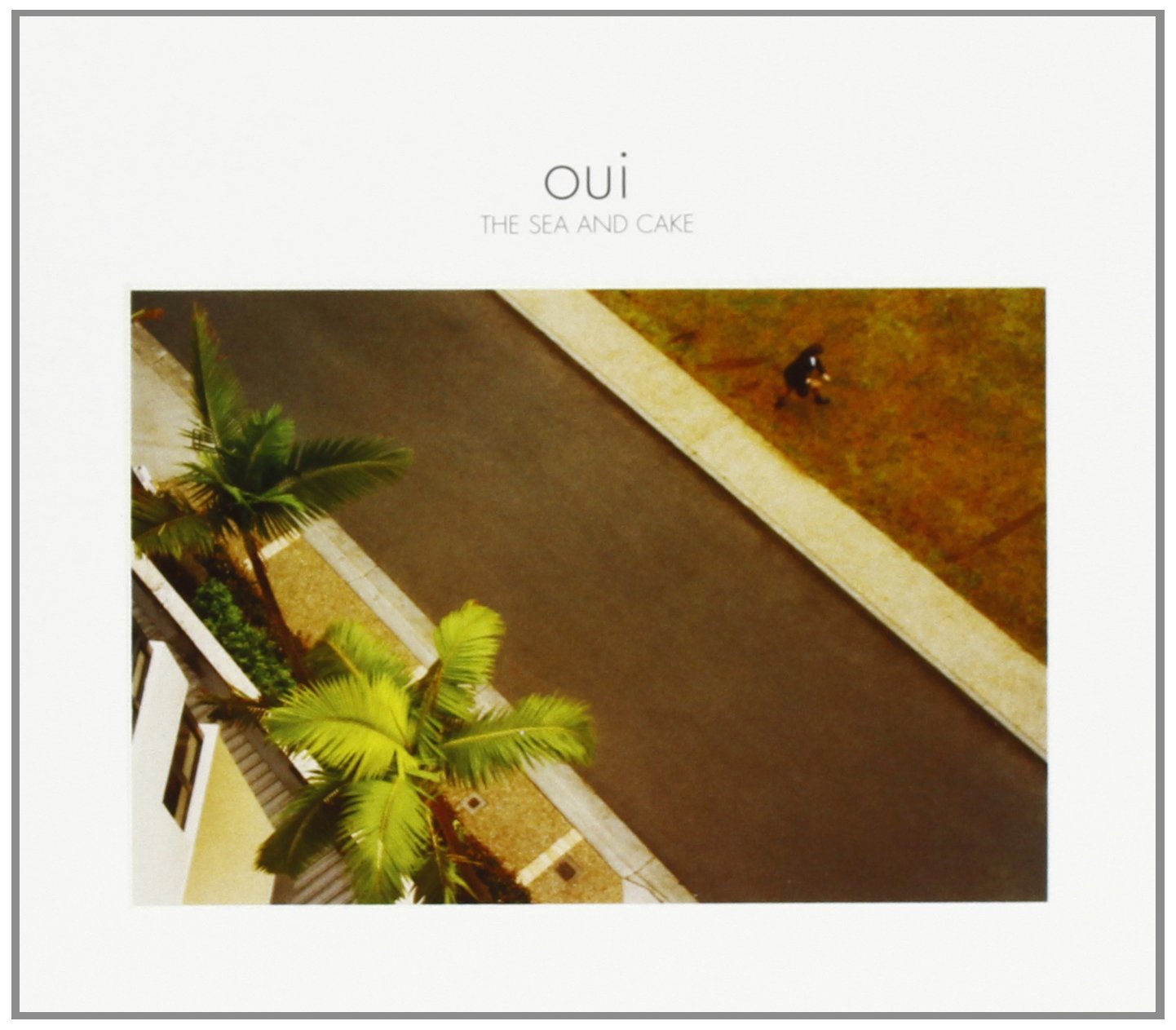 Sea And Cake - Oui Alternative & Indie