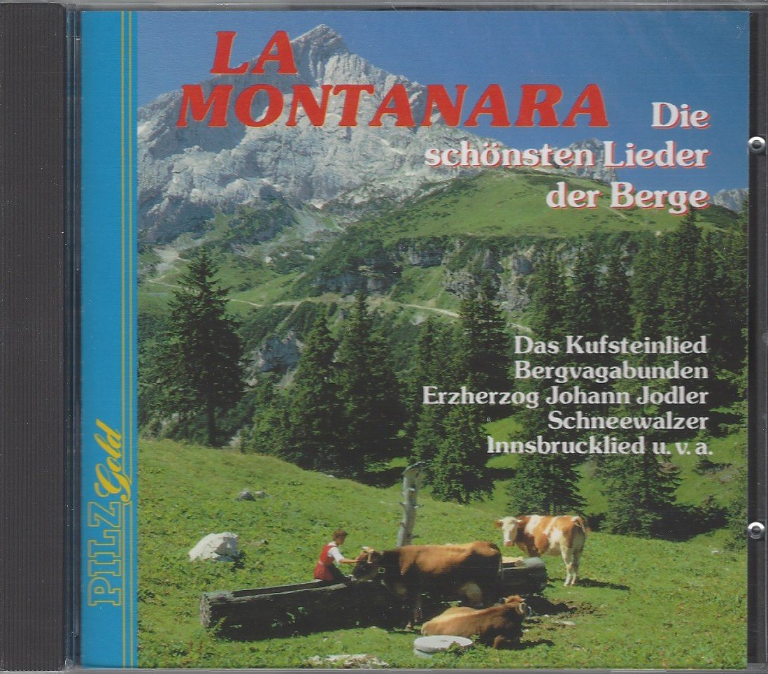 La Montanara / Die schönsten Lieder der Berge (Roland Steinel, Hans Stadelhofer's Musikanten a.m.m.) Music