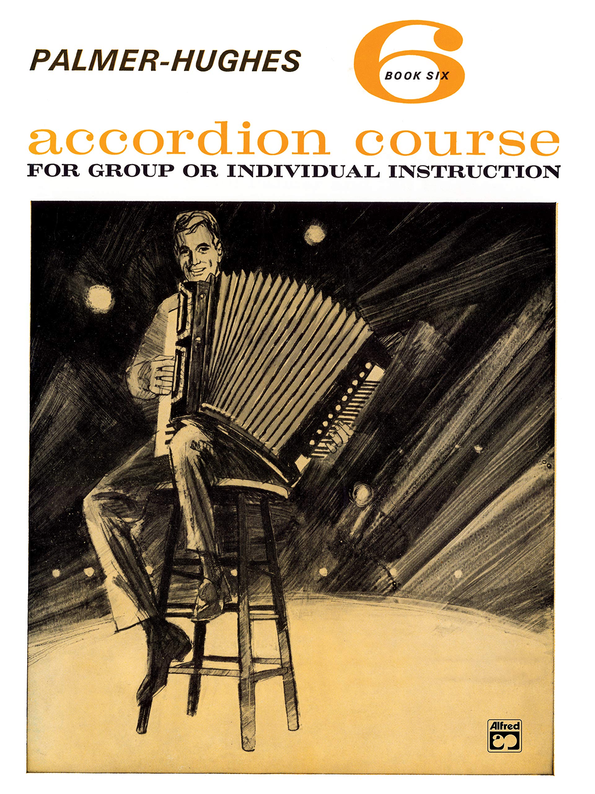 Palmer-Hughes Accordion Course, Book 6: For group or individual instruction Social Sciences