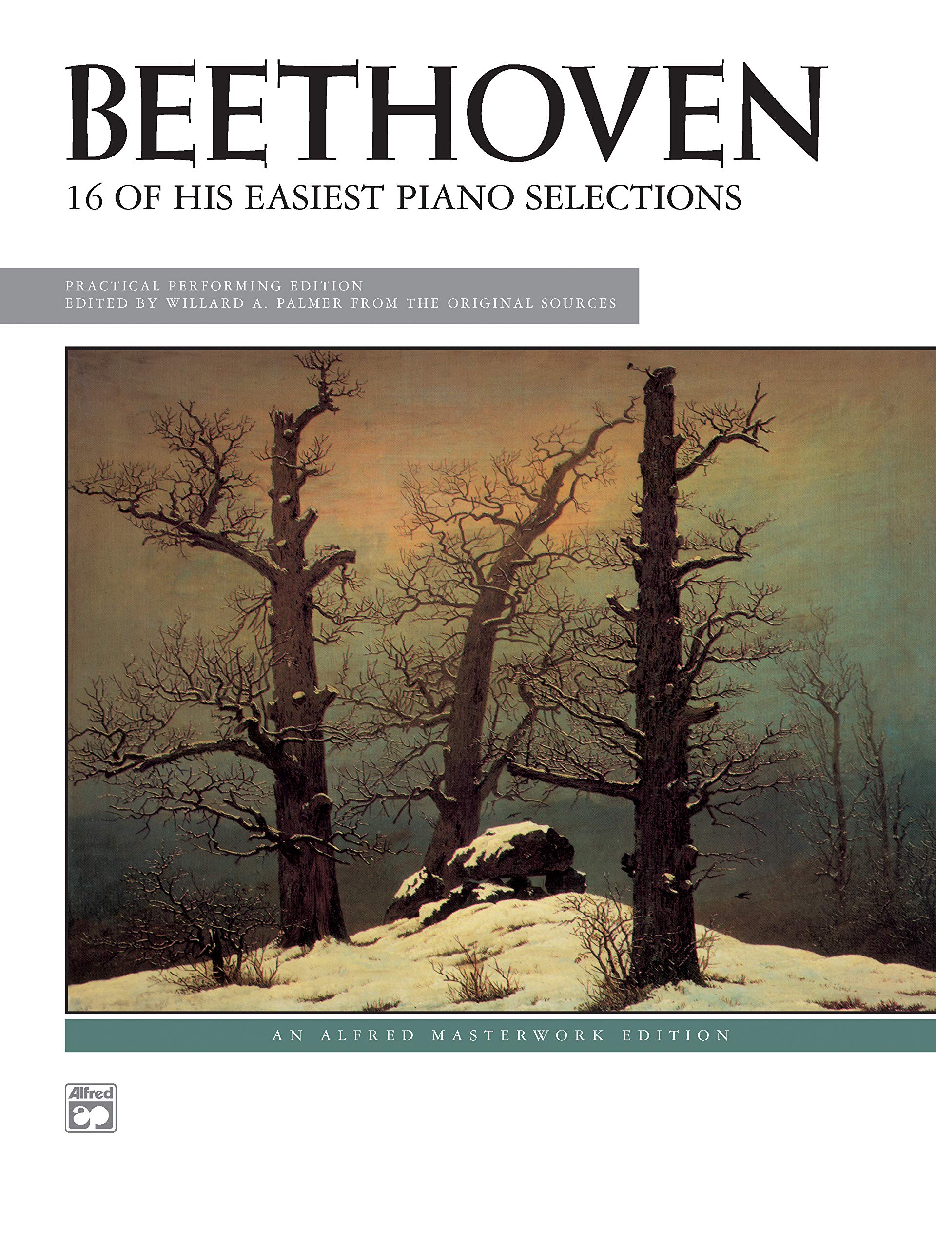 Beethoven -- 16 Easiest Selections: 16 of His Easiest Piano Selections : Practical Performing Edition (Slfred Masterwork Edition) Social Sciences