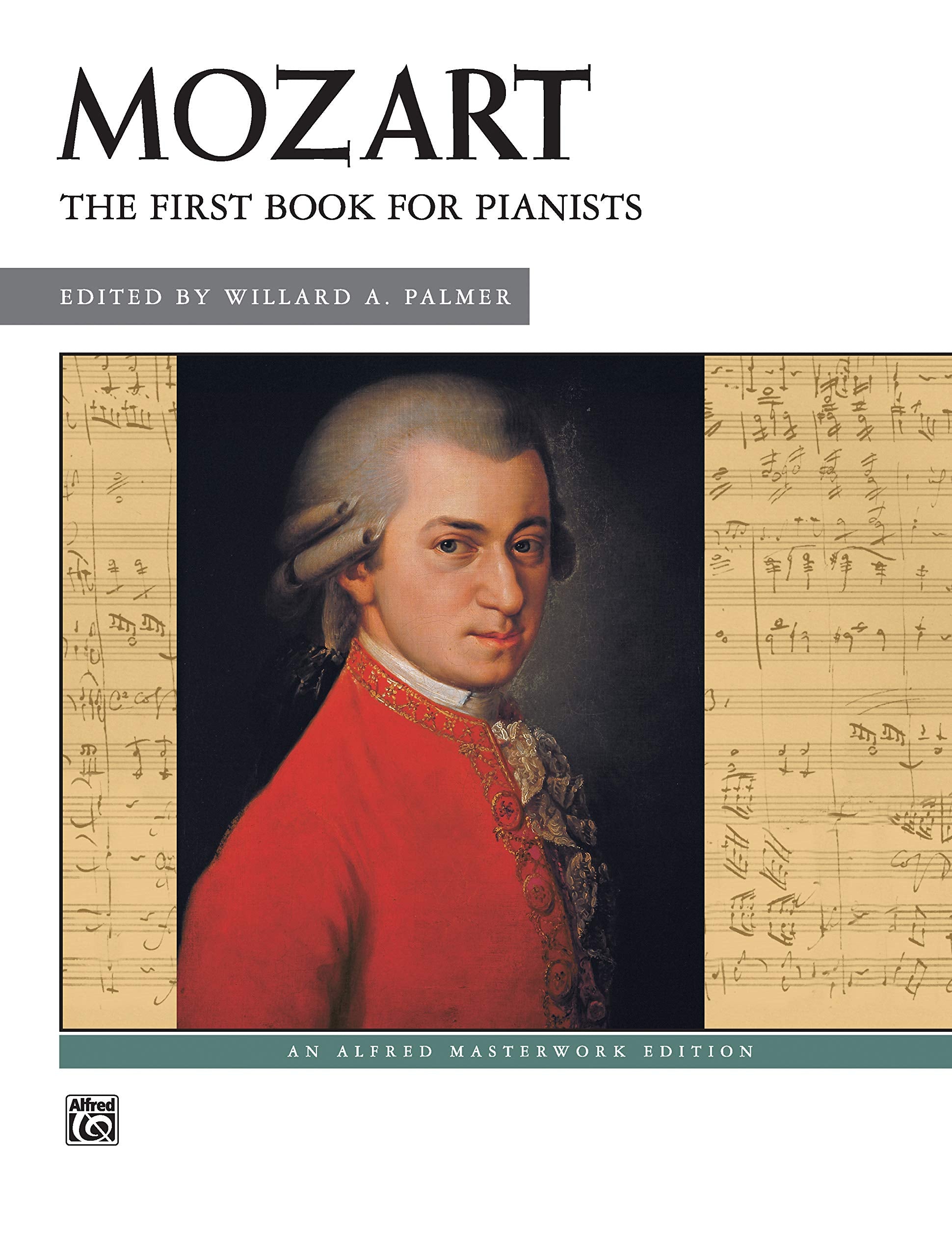 Mozart -- First Book for Pianists: The First Book for Pianists (Alfred Masterwork Edition) Social Sciences